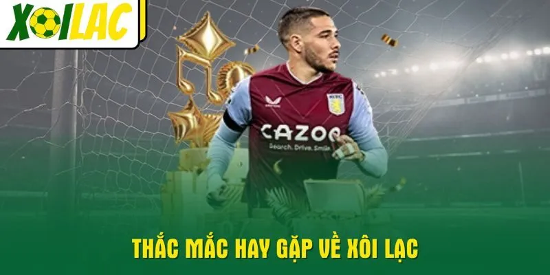 Thắc mắc hay gặp về Xôi Lạc