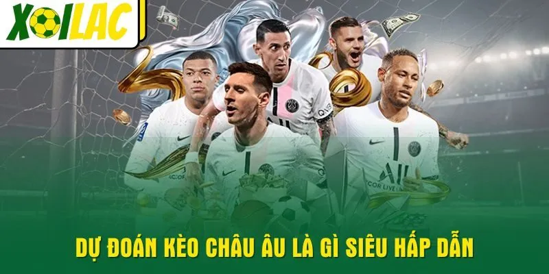 du-doan-keo-chau-au-la-gi-sieu-hap-dan