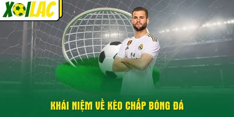 khai-niem-ve-keo-chap-bong-da