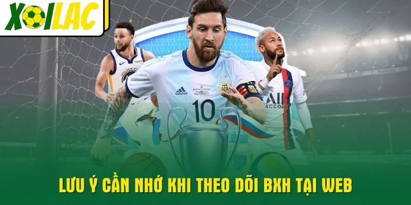 luu-y-can-nho-khi-theo-doi-bxh-tai-web