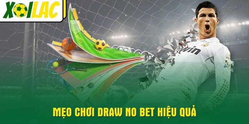 meo-choi-draw-no-bet-hieu-qua